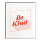 Be Kind Quote 8x10 Art Print