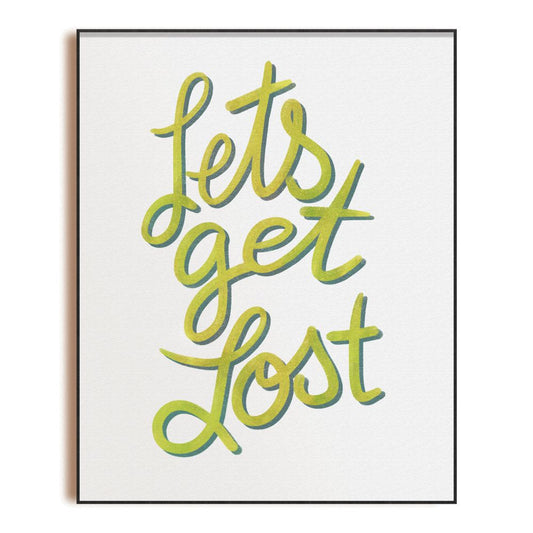 Let's Get Lost Escapist 8x10 Art Print